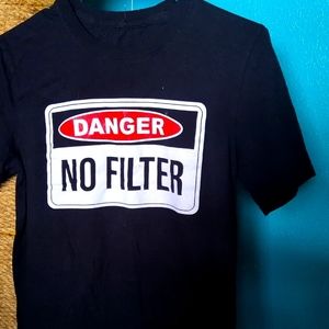 DANGER NO FILTER- Tee Luv  Black Size Small Short Sleeve